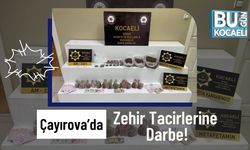 Çayırova’da Zehir Tacirlerine Darbe!