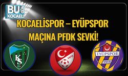 Kocaelispor – Eyüpspor Maçına PFDK Sevki!