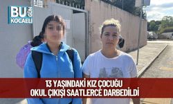 13 Yaşındaki Kız Çocuğu Okul Çıkışı Saatlerce Darbedildi