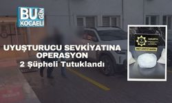 Uyuşturucu Sevkiyatına Operasyon: 2 Şüpheli Tutuklandı