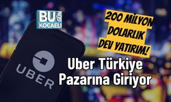 200 milyon Dolarlık Dev Yatırım! Uber Türkiye Pazarına Giriyor