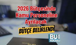 2026 Bütçesinde Kamu Personeline Ayrılacak Bütçe Belirlendi