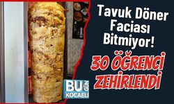 Tavuk Döner Faciası Bitmiyor! 30 Öğrenci Zehirlendi