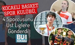 Kocaeli Basket Spor Kulübü, 4 Sporcusunu Üst Liglere Gönderdi