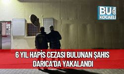 6 Yıl Hapis Cezası Bulunan Şahıs Darıca’da Yakalandı