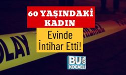 60 Yaşındaki Kadın Evinde İntihar Etti!