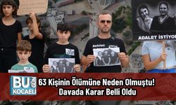 63 Kişinin Ölümüne Neden Olmuştu! Davada Karar Belli Oldu