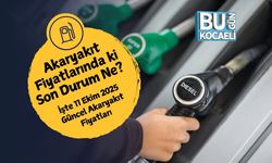 Akaryakıt Fiyatlarında ki Son Durum Ne? İşte 11 Ekim 2025 Güncel Akaryakıt Fiyatları