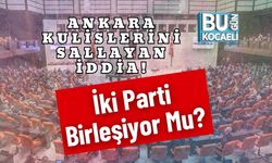 Ankara Kulislerini Sallayan İddia! İki Parti Birleşiyor Mu?