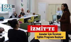 İzmit’te Anneler İçin Ücretsiz Eğitim Programı Başlıyor