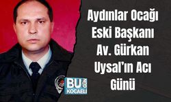 Aydınlar Ocağı Eski Başkanı Av. Gürkan Uysal’ın Acı Günü