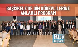 Başiskele'de Din Görevlilerine Anlamlı Program