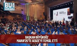 Başkan Büyükgöz, MARUF25’te Gebze’yi Temsil Etti