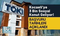 Kocaeli’ye 3 Bin Sosyal Konut Geliyor! Başvuru Tarihleri Açıklandı