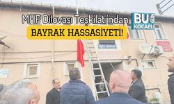 MHP Dilovası Teşkilatı'ndan Bayrak Hassasiyeti!