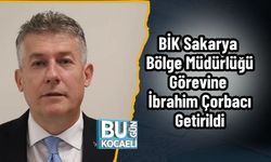 BİK Sakarya Bölge Müdürlüğü Görevine İbrahim Çorbacı Getirildi