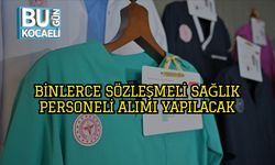 Binlerce Sözleşmeli Sağlık Personeli Alımı Yapılacak