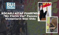 Kocaeli Kitap Fuarı’nda “Bir Fikrim Var” Panosu Vicdanların Sesi Oldu
