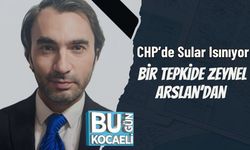 CHP’de Sular Isınıyor Bir Tepkide Zeynel Arslan’dan
