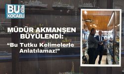 Müdür Akmanşen Büyülendi: “Bu Tutku Kelimelerle Anlatılamaz!”