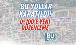 Bu Yollar Kapatıldı! D-100'e Yeni Düzenleme