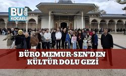Büro Memur-Sen’den Kültür Dolu Gezi