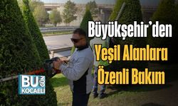 Büyükşehir’den Yeşil Alanlara Özenli Bakım