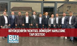 Büyükşehir’in ‘Kentsel Dönüşüm’ Hamlesine Tam Destek!