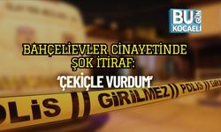 Bahçelievler Cinayetinde Şok İtiraf: ‘Çekiçle Vurdum’