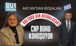 CHP Bunu Konuşuyor: Arcan'dan Boşalan Koltuğu Kim Devralacak?