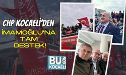 CHP Kocaeli’den İmamoğlu’na Tam Destek!