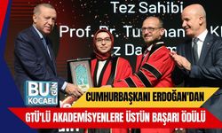 Cumhurbaşkanı Erdoğan'dan GTÜ'lü Akademisyenlere Üstün Başarı Ödülü