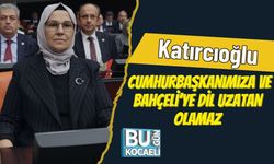 Katırcıoğlu: Cumhurbaşkanımıza Ve Bahçeli’ye Dil Uzatan Olamaz