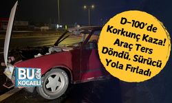 D-100’de Korkunç Kaza! Araç Ters Döndü, Sürücü Yola Fırladı
