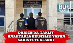Darıca’da Taklit Anahtarla Hırsızlık Yapan Şahıs Tutuklandı