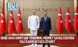 Deniz Hava Komutanı Tümamiral Mehmet Savaş Eser’den Vali İlhami Aktaş’a Ziyaret