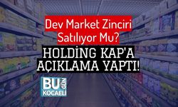 Dev Market Zinciri Satılıyor Mu? Holding KAP'a Açıklama Yaptı!