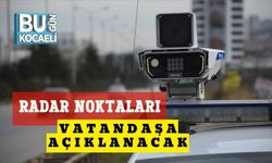 Radar Noktaları Vatandaşa Açıklanacak