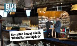 Hayrullah Emcet Küçük “Denizi Raflara Sığdırdı”