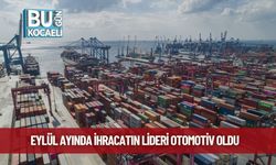 Eylül Ayında İhracatın Lideri Otomotiv Oldu