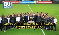 Aktaş ve Büyükakın Milli Takımı Çiçekle Karşıladı