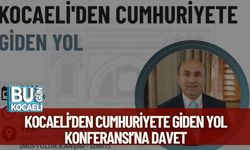 Kocaeli’den Cumhuriyete Giden Yol Konferansı’na Davet