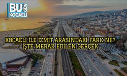 Kocaeli ile İzmit Arasındaki Fark Ne? İşte Merak Edilen Gerçek
