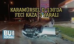 Karamürsel D-130’da Feci Kaza: 3 Yaralı