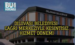 Dilovası Belediyesi Çağrı Merkeziyle Kesintisiz Hizmet Dönemi