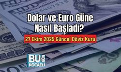 Dolar ve Euro Güne Nasıl Başladı? 27 Ekim 2025 Güncel Döviz Kuru