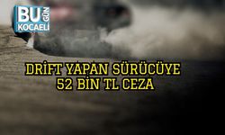 Drift Yapan Sürücüye 52 Bin TL Ceza