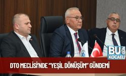 DTO Meclisi’nde “Yeşil Dönüşüm” Gündemi