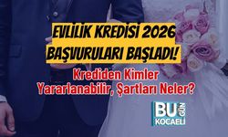 Evlilik Kredisi 2026 Başvuruları Başladı! Krediden Kimler Yararlanabilir, Şartları Neler?