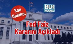 SON DAKİKA! Fed Faiz Kararını Açıkladı